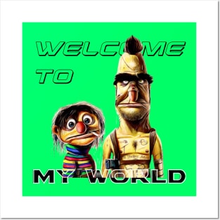 welcome to my world Posters and Art